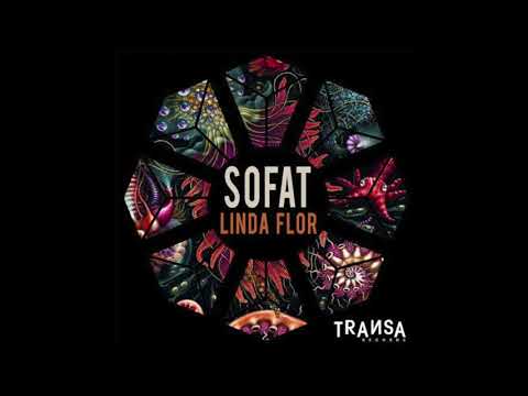 SOFAT - Linda Flor (Original Mix)