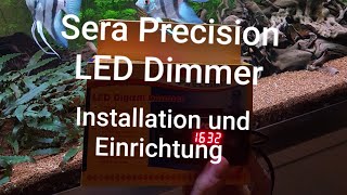 Sera Precision Dimmer | Installation und Einrichtung