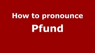 How to pronounce Pfund