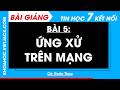 Bài 5. Ứng xử trên mạng
