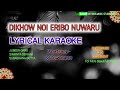 Dikhow Noi Eribo Nuwaru, Lyrical Karaoke, Jubeen Garg, Subashana Dutta
