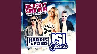 Die Party Sind Wir (Harris & Ford Remix)