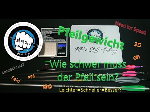 Pfeilgewicht 🏹🎯 | Minimum? | GPI | Need for Speed | 🏹 BRO-Staff Archery