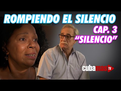 Serie Cubana: "Rompiendo el Silencio" Temp  1 - Capítulo 3 - Silencio