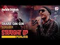 Taare Gin Gin Sukhbir Straight Up Punjab