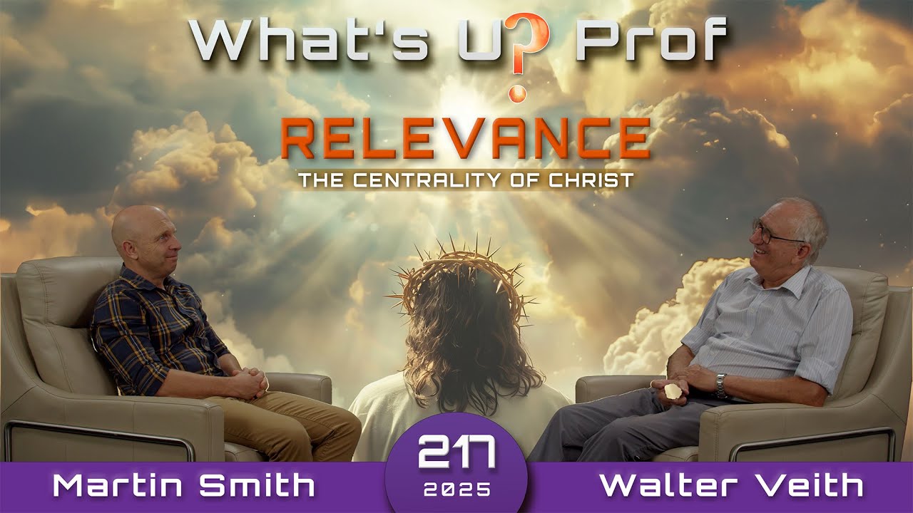 Relevance - The Centrality Of Christ, Have We Forgotten? - Walter Veith & Martin Smith - WUP 217