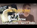 John Prine - I Want to Be With You Always (October 10, 1946 – April 7, 2020)