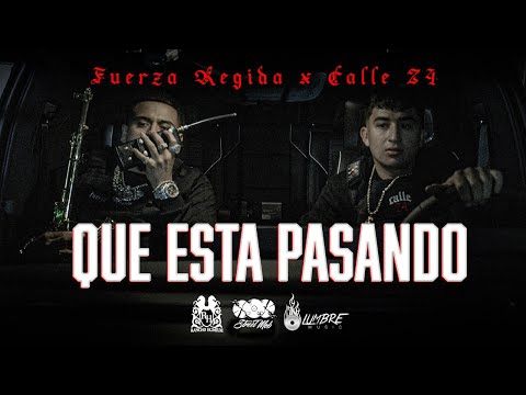 Fuerza Regida x Calle 24 - Que Esta Pasando [Official Video]