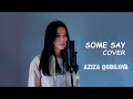 Aziza Qobilova - Some Say (ft. Hayit Murat) | Cover Song | Азиза Қобилова