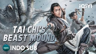 Download lagu 【INDO SUB】Tai Chi's Beast Mound | Bela Diri/Petualangan/Monster | iQIYI Film Tiongkok mp3