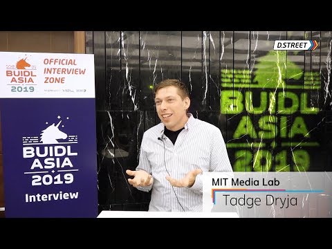 [BUIDL ASIA 2019] MIT Media Lab - Tadge Dryja