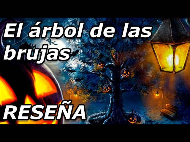 Vídeo relacionado con El árbol de las brujas