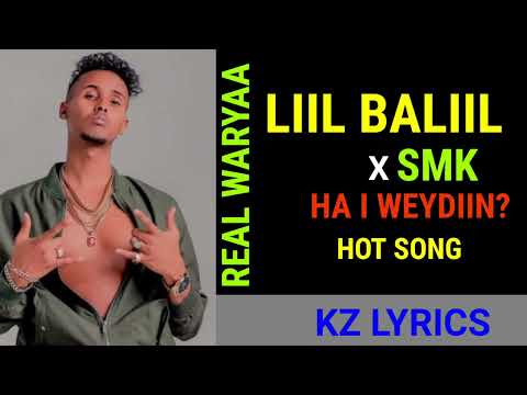 LIIL BALIIL x SMK || HA I WEYDIIN? || OFFICIAL MUSIC VIDEO LYRICS