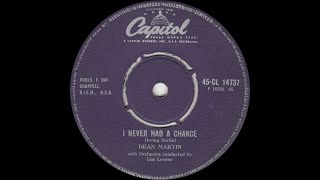 Dean Martin - I Never Had A Chance