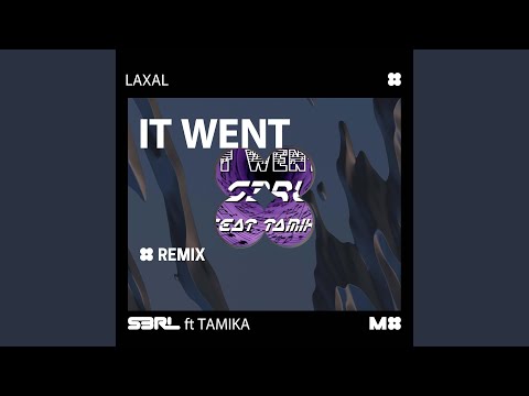 It Went (LaXal Remix)