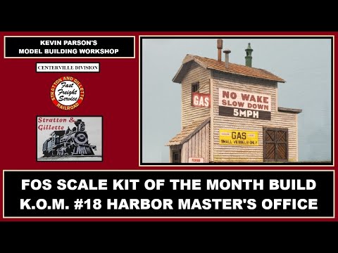 Building the FOS Scale Models Harbor Masters Office in HO Scale