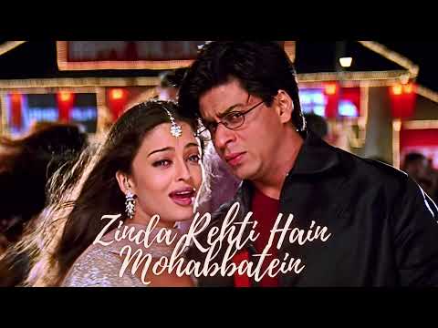 Zinda Rehti Hain Mohabbatein |  Mohabbatein