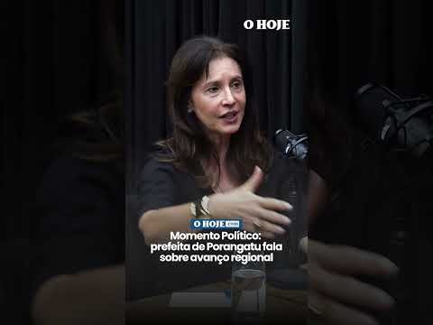 Momento Político: prefeita de Porangatu fala sobre avanço regional