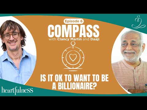 How much money is enough? | Daaji and Clancy Martin | Compass E06