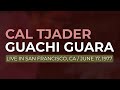 Cal Tjader - Guachi Guara (Official Audio) - Live, 1977