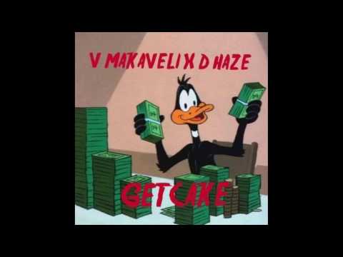 V Makaveli X D Haze - Get Cake