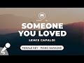 Someone You Loved Lewis Capaldi Female Key Piano Karaoke