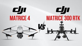 DJI Matrice 4 vs DJI Matrice 300 RTK - Which Is The Best Enterprise Drone?