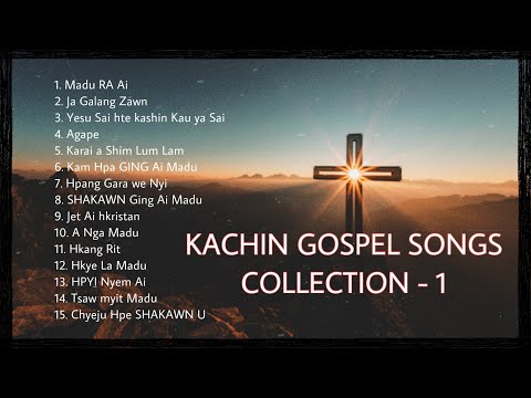 Karai Shakawn Mahkawn Gumhpawn 1 - ( Kachin Gospel Song Collection 1)