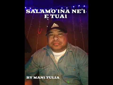 SALAMO INA NE'I E TUAI - By Mani Tulia
