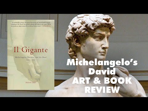 MICHELANGELO'S DAVID - Creation of a Masterpiece - Review of "Il Gigante" by Anton Gil