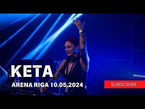 KETA / Selecta: Arena Riga 10.05.2024