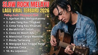 Download lagu KUMPULAN LAGU VIRAL 2026 - LAGU SEDIH MENYAYAT HATI - SLOW ROCK MELAYU mp3