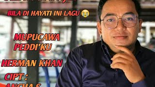 Download lagu Herman Khan - Mupucawa Peddi'ku ( Cover ) Cipt : Ancha S ,By ' A2 INTERTAIMENT RAPPANG mp3