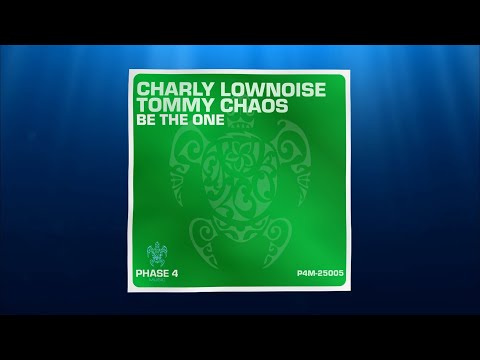 Charly Lownoise x Tommy Chaos -  Be The One (lyric video)