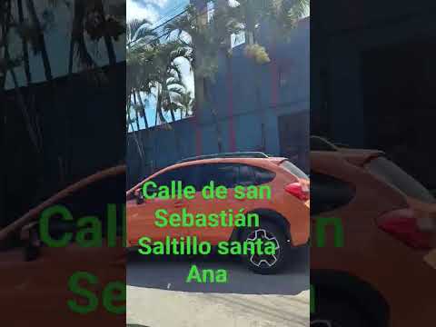 san Sebastián salitrillo hacia santa Ana