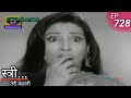Stree Teri Kahani EP 728 21st October 2013