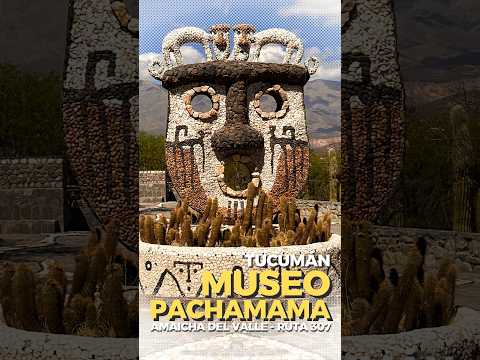 Museo Pachamama - Amaicha del Valle - #travel #tucuman