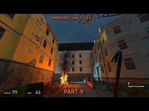 Half-Life 2 Mirrored Gameplay Walkthrough Part 9 - ENTANGLEMENT