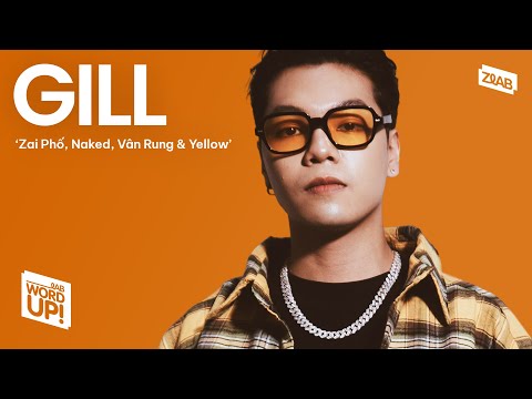 Gill - ‘Zai Phố’, ‘Naked’, ‘Vân Rung’ & ‘Yellow’ | Live at LAB WordUp! | ZLAB