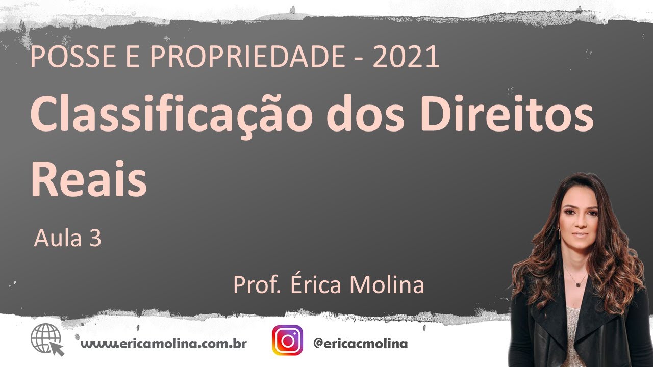 AULA 3 - CLASSIFICAÇÃO DOS DIREITO REAIS
