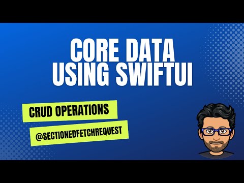 Core Data CRUD Operations and Grouping Using @SectionedFetchRequest