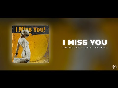 Vincenzo Kira x GSAHI x # Anonimo # - I Miss You