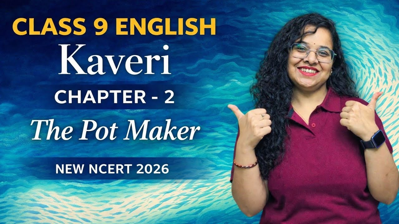 Class 9 English Chapter 2 | The Pot Maker Full Explanation 🔥 | Kaveri Book | NCERT 2026 