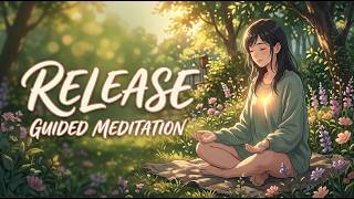 Feel Everything & Let It Go | Emotional Healing Meditation (GUIDED MEDITATION)
