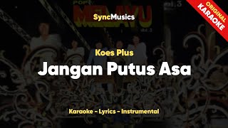 Download lagu Koes Plus - Jangan Putus Asa | Karaoke - Lirik - Instrumental mp3
