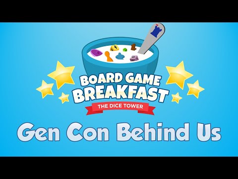 Board Game Breakfast #528 - Gen Con Behind Us