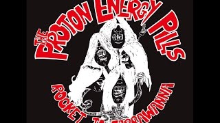 The Proton Energy Pills - Nothing