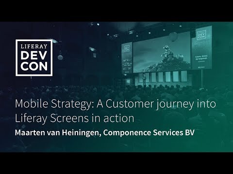 Mobile Strategy: A Customer journey into Liferay Screens in action