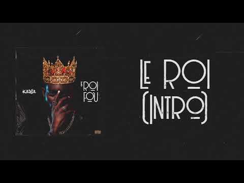 Kadja - Le ROI Intro (Prod by Shado Chris)