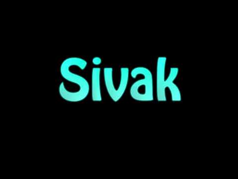 Learn How To Pronounce Sivak